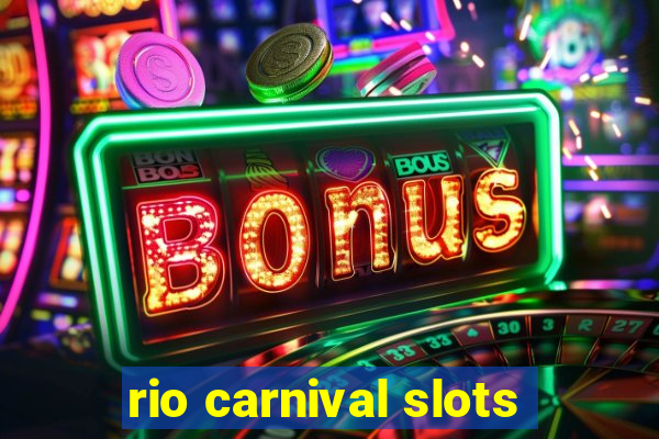 rio carnival slots